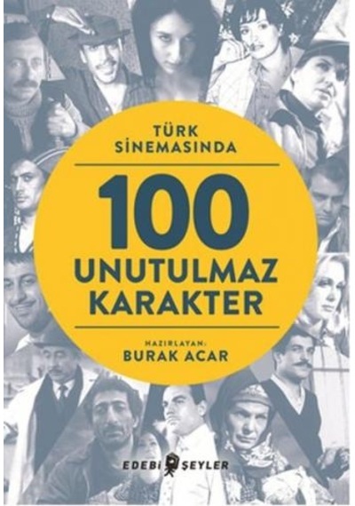 Türk Sinemasında 100 Unutulmaz Karakter- Edebi Şeyler