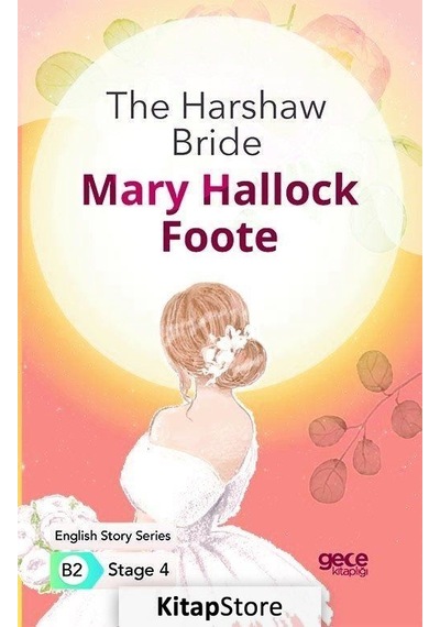 The Harshaw Bride - English Story Series B2 - Stage 4 - Mary Hallock Foote - Gece Kitaplığı