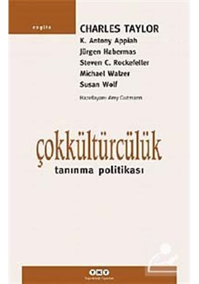 Çokkültürcülük - Charles Taylor - Yapı Kredi Yayınları