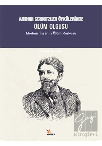 Arthur Schnitzler Öykülerinde Ölüm Olgusu - Modern İnsanın Ölüm Korkusu- Kriter