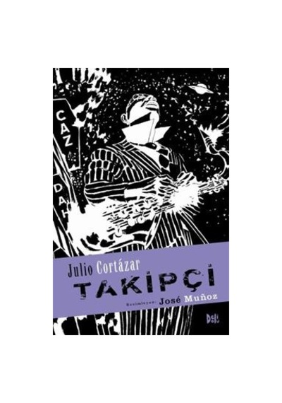 Takipçi - Julio Cortazar - DeliDolu