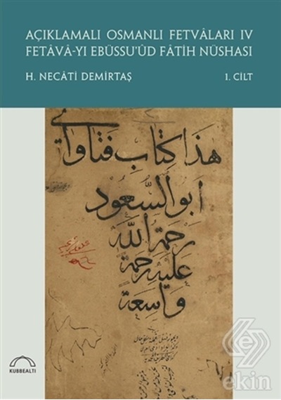 Açıklamalı Osmanlı Fetvaları 4 Fetava Yı Ebüssu'Üd/H. Necati