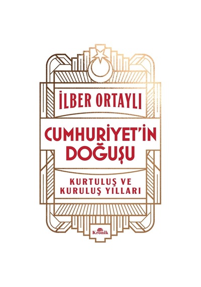 Cumhuriyet İn Doğuşu: Kurtuluş Ve Kuruluş Yılları