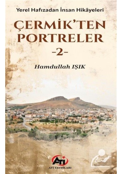 Çermikten Portreler-2 & Yerel Hafızadan İnsan Hikayeleri / Ham...