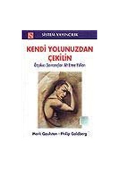 Kendi Yolunuzdan Çekilin - Philip Goldberg - Sistem Yayıncılık