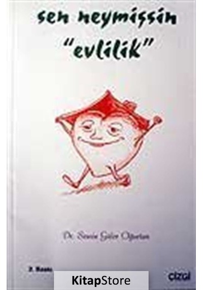 Sen Neymişsin Evlilik - Semin Güler Oğurtan - Çizgi Kitabevi