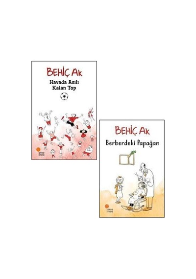 Behiç Ak 2 Kitap Set / Berberdeki Papağan - Havada Asılı Kalan Top