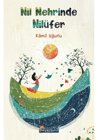 Nil Nehrinde Nilüfer / Kamil Uğurlu