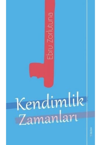 Kendimlik Zamanları - Ebru Zorlutuna - Sola Unitas
