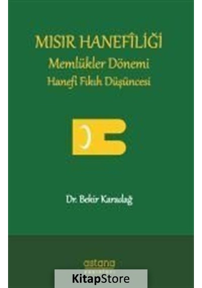 Mısır Hanefiliği - Bekir Karadağ - Astana Yayınları
