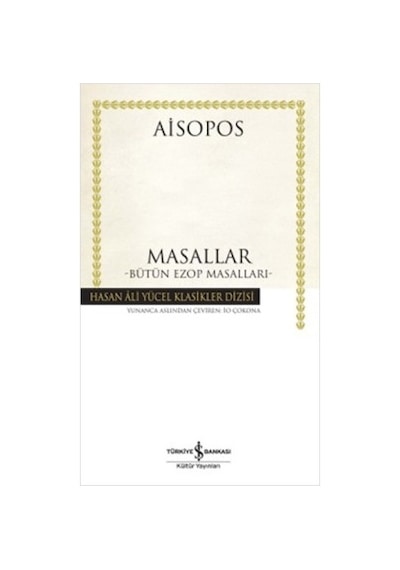 Masallar - Bütün Ezop Masalları - Hasan Ali Yücel Klasikleri - Aisopos - İş Bankası Kültür Yayınları