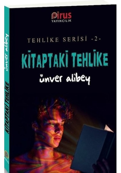 Kitaptaki Tehlike-Tehlike Serisi 2 - Ünver Alibey - Pirus Yayıncılık