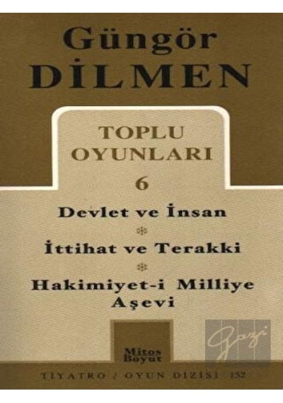 Toplu Oyunları 6 Devlet ve İnsan - Güngör Dilmen - Mitos Boyut Yayınları