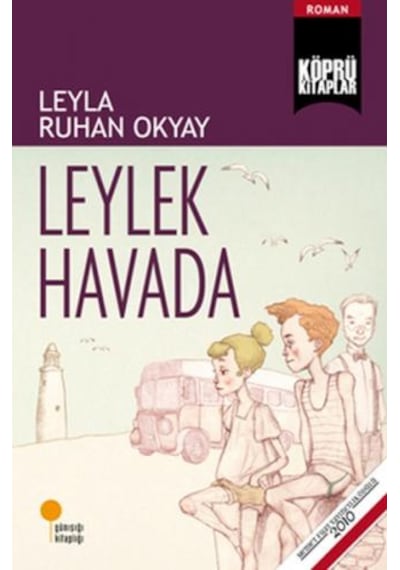 Köprü Kitapları 14 - Leylek Havada - Leyla Ruhan Okyay - Günışığı Kitaplığı