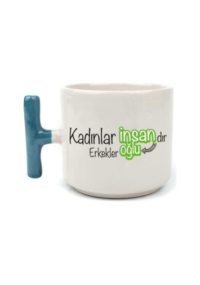 Kadınlar İnsandır, Erkekler İnsanoğlu Baskılı Kadınlar Günü Mavi Kulplu T Kupa