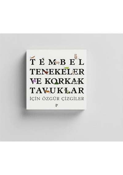 Tembel Tenekeler ve Korkak Tavuklar İçin Özgür Çizgiler 3+ - Şule Yavuzer - Usturlab