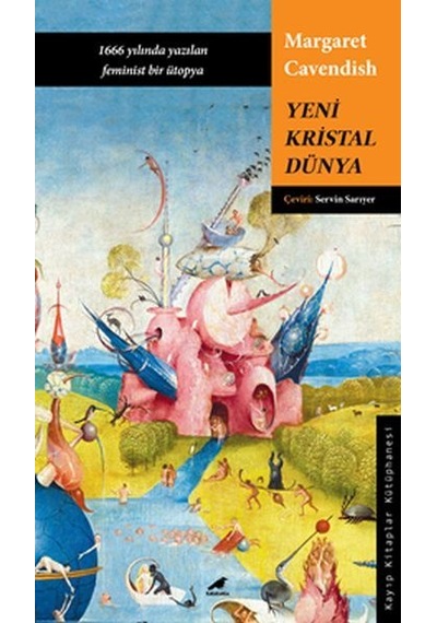 Yeni Kristal Dünya - Margaret Cavendish - Karakarga