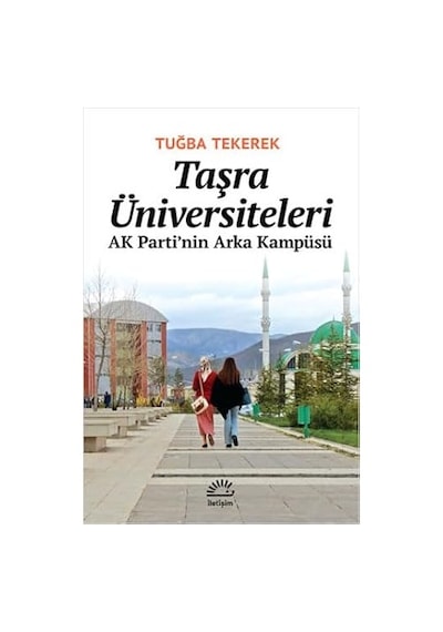 Taşra Üniversiteleri - Ak Parti'nin Arka Kampüsü + Unutulanlar Dışında Yeni Bir Şey Yok