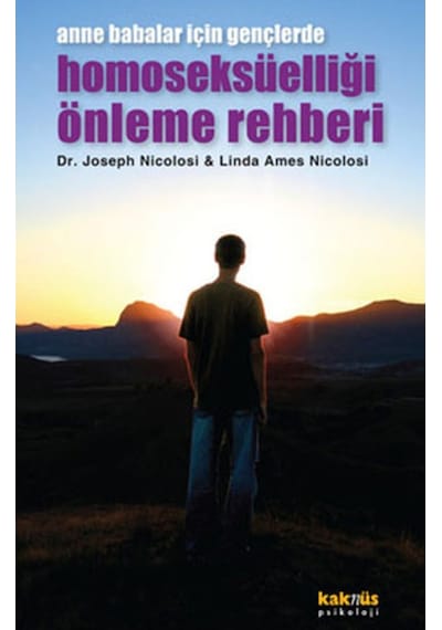 Anne Babalar İçin Gençlerde Homoseksüelliği Önleme Rehberi - Joseph Nicolosi - Kaknüs Yayınları