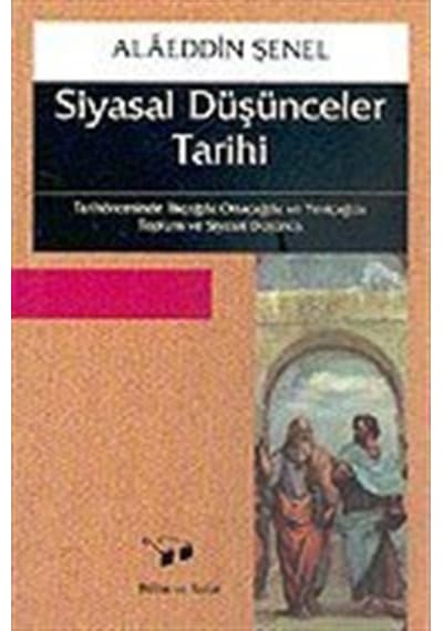 Siyasal Düşünceler Tarihi / Adam (Alaeddin) Şenel 9789757298021