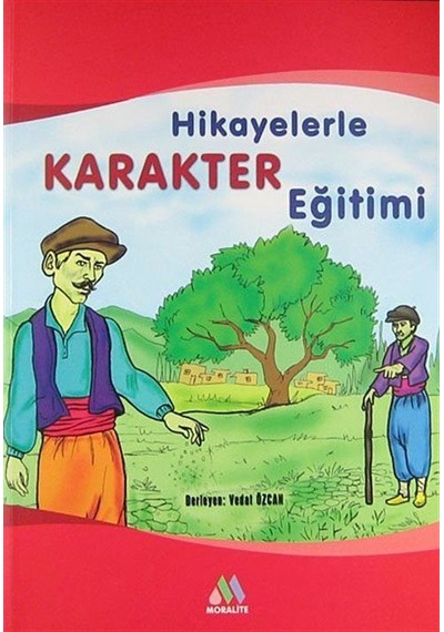 Hikayelerle Karakter Eğitimi / Vedat Özcan