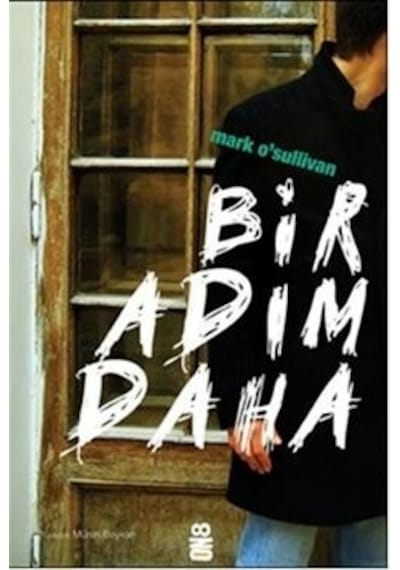 Bir Adım Daha - Mark O'Sullivan - On8 Kitap