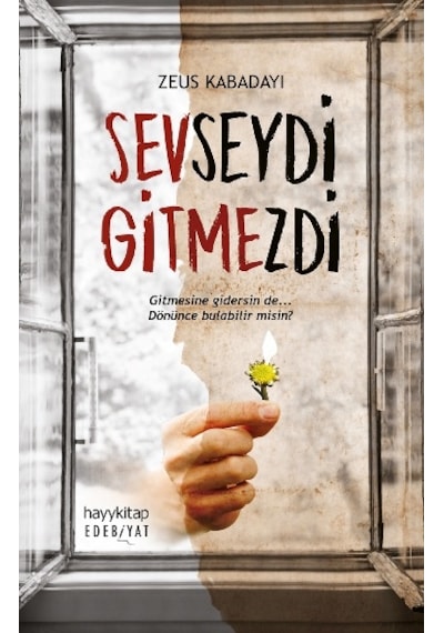 Sevseydi  Gitmezdi