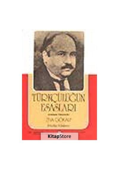 Türkçülüğün Esasları / Ziya Gökalp N11.30518