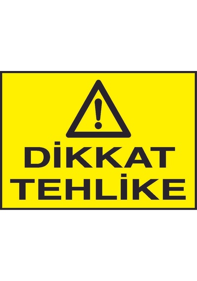 Dikkat Tehlike Yazılı Metal Uyarı Levhası