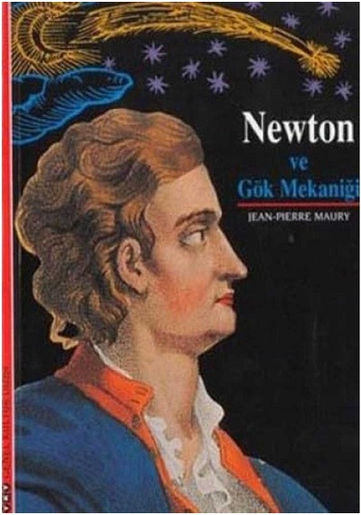 Newton Ve Gök Mekaniği - Jean Pierre Maury 1.baskı