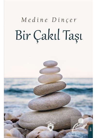 Bir Çakıl Taşı - Medine Dinçer - Dorlion Yayınevi