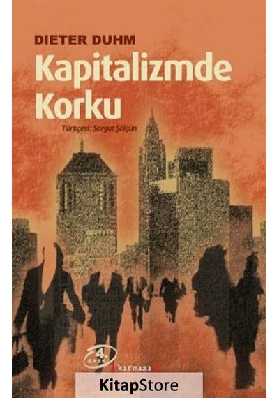 Kapitalizmde Korku - Dieter Duhm - Kırmızı Yayınları