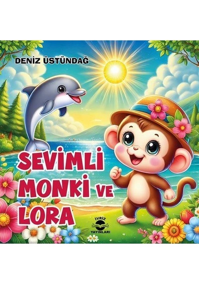 Sevimli Monki Ve Lora / Deniz Üstündağ