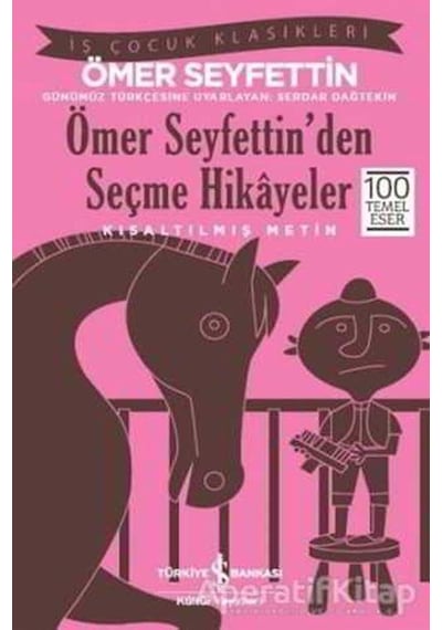Ömer Seyfettin'Den Seçme Hikayeler Kısaltılmış  Metin