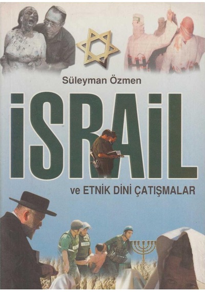 İsrail Ve Etnik-dini Çatışmalar - Süleyman Özmen İlk Baskı 2006