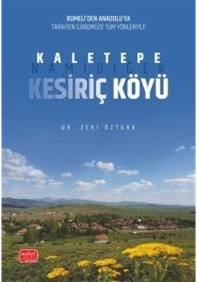 Rumeli'den Anadolu'ya Tarihten Günümüze Tüm Yönleriyle Kaletep...