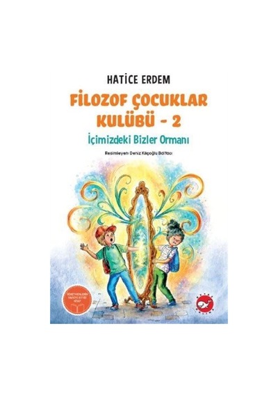 Filozof Çocuklar Kulübü 2 & İçimizdeki Bizler Ormanı / Hatice ...