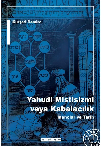 Yahudi Mistisizmi Veya Kabalacalık İnançlar Ve Tarih