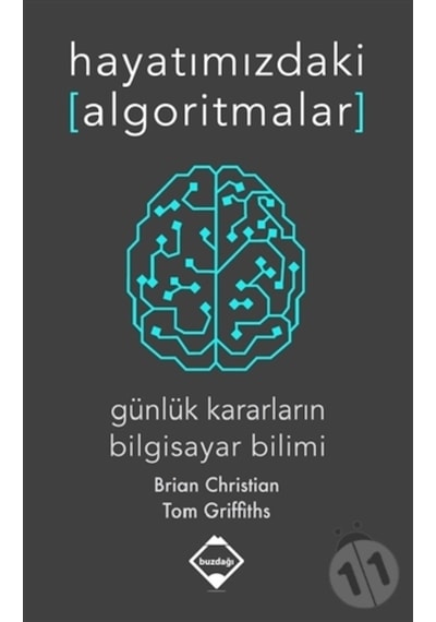 Hayatımızdaki Algoritmalar (Günlük Kararların Bilgisayar Bilimi) n11.789