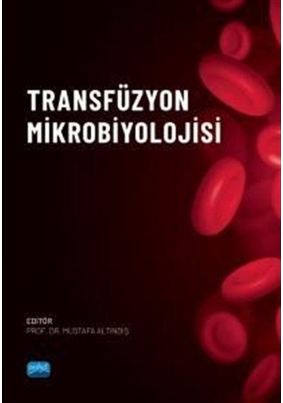 Transfüzyon Mikrobiyolojisi - Nobel Akademik Yayıncılık