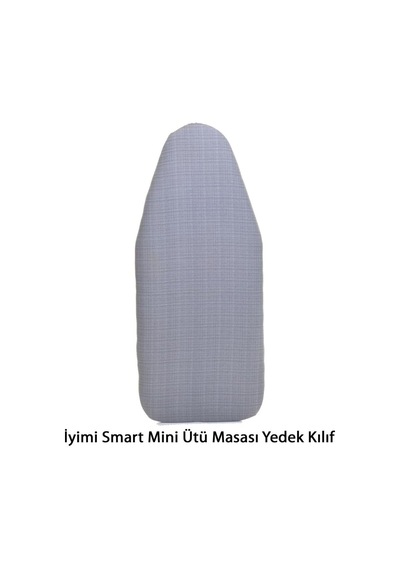 İyimi Smart Mini Ütü Masası Yedek Kılıf Smart Mini Ütü Masasına Uyumludur Diğer