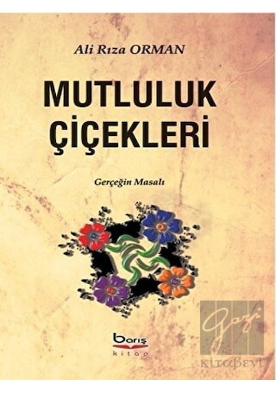 Mutluluk Çiçekleri Barış Kitap - Barış Kitap