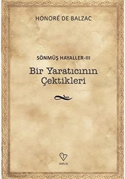 Sönmüş Hayaller Iıı: Bir Yaratıcının Çektikleri