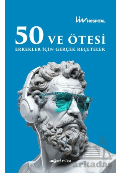 50 Ve Ötesi Erkekler İçin Gerçek Reçeteler Tefrika Yayınları Ciltli