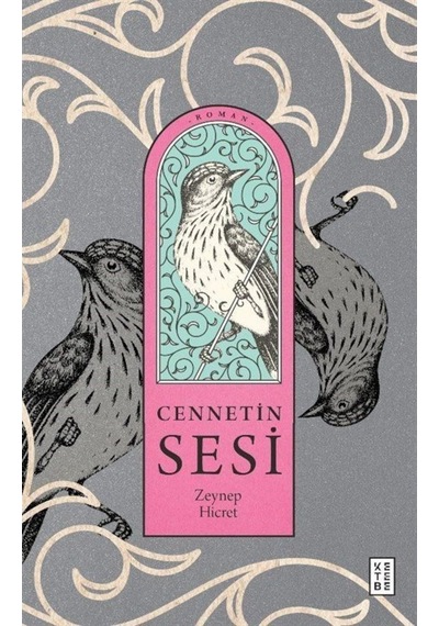 Cennetin Sesi - Zeynep Hicret - Ketebe
