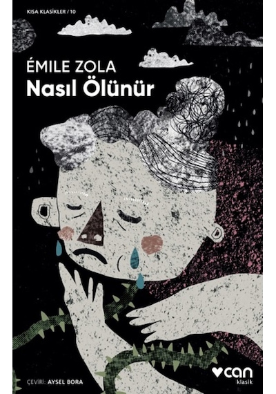 Nasıl Ölünür-Kısa Klasik - Emile Zola - Can Yayınları