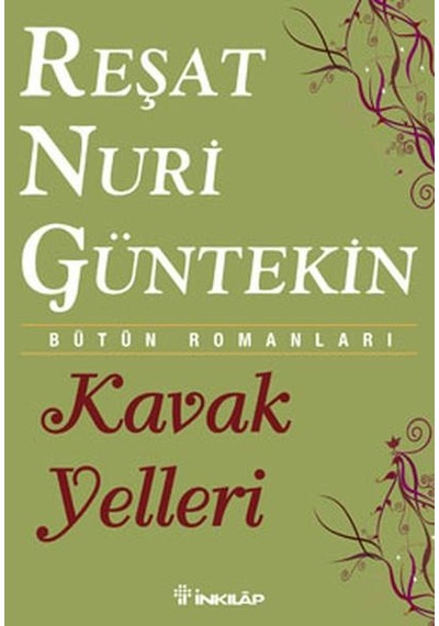 Kavak Yelleri - Reşat Nuri Güntekin - İnkılap Yayınları