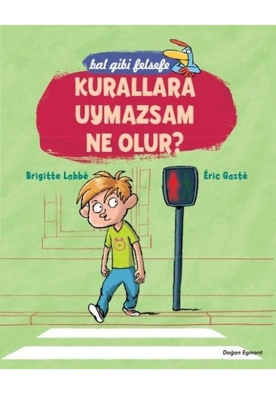Kurallara Uymazsam Ne Olur? - Brigitte Labbe -  Eric Gaste - Doğan ve Egmont Yayıncılık