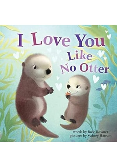 I Love You Like No Otter - Punderland