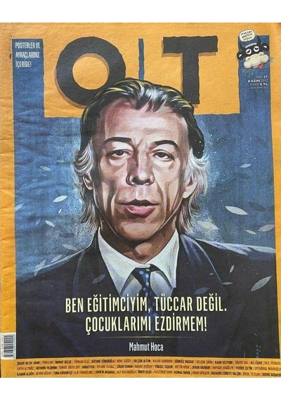 Ot Aylık Süreli Yayın Yıl: 2017 Sayı: 57 - Ben Eğitimciyim Tüccar Değil. Çocuklarımı Ezdirmem - Mahmut Hoca